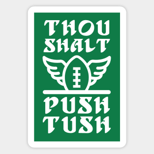 Thou Shalt Push Tush 4th and 1 Magnet